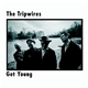 The Tripwires - Get Young